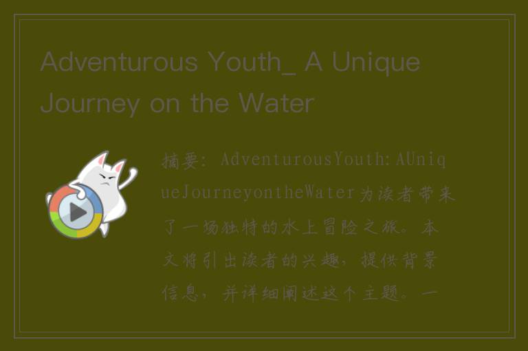 Adventurous Youth_ A Unique Journey on the Water
